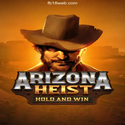 ArizonaHeist: The Thrilling Game That Revolutionizes Gaming Experience